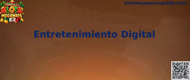 Entretenimiento Digital y guía informativa sobre Slots Megaways