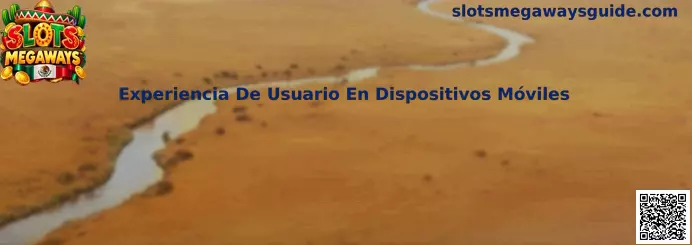 Guía de experiencia de usuario de Slots Megaways en dispositivos móviles