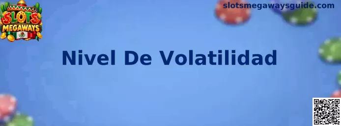 Nivel De Volatilidad en Slots Megaways
