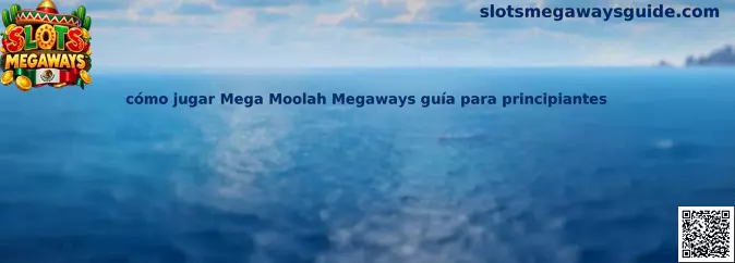 Guía para principiantes sobre cómo jugar Mega Moolah Megaways