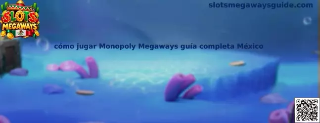 Guía visual sobre cómo jugar Monopoly Megaways en México