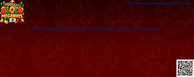 Imagen ilustrativa de la estrategia Big Bass Bonanza Megaways y la ronda bonus del pescador