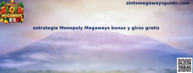 Estrategia Monopoly Megaways bonus y giros gratis