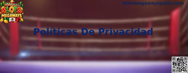 Políticas De Privacidad en Slots Megaways