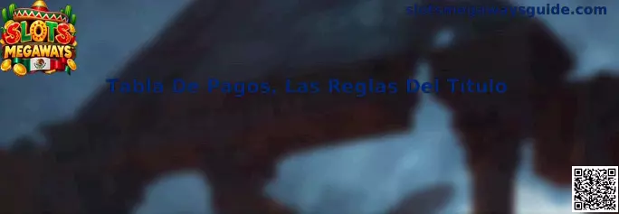 Guía informativa sobre tabla de pagos y reglas en Slots Megaways