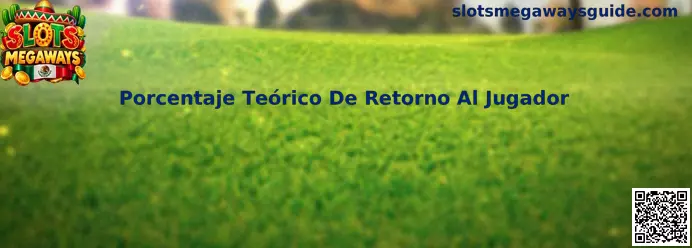Porcentaje Teórico De Retorno Al Jugador en Slots Megaways