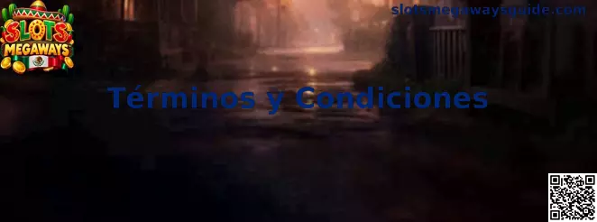 Términos y Condiciones de Slots Megaways
