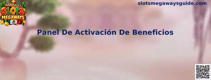 Guía visual del Panel De Activación De Beneficios de Slots Megaways